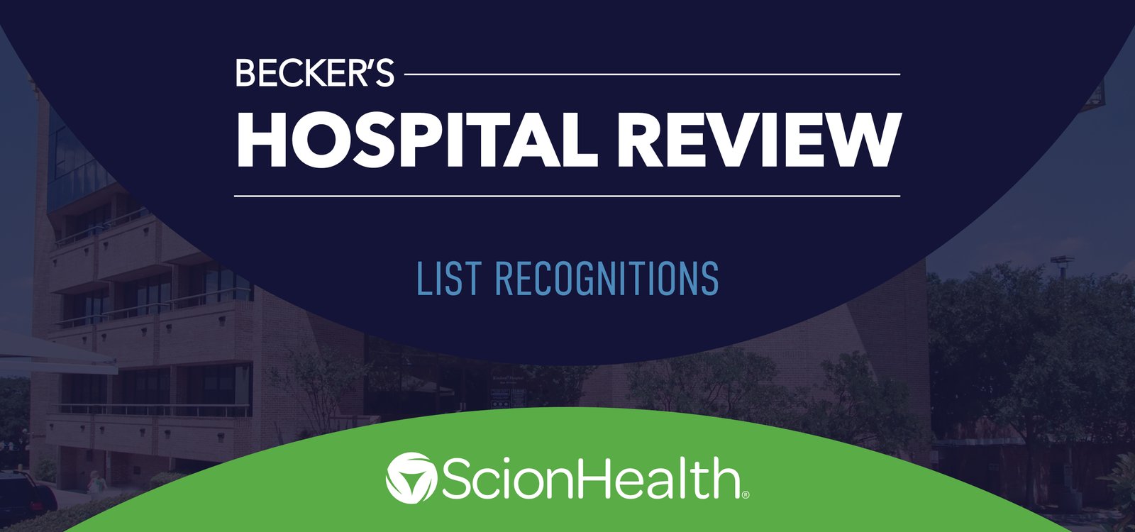 ScionHealth Becker's Hospital Review List Recognitions